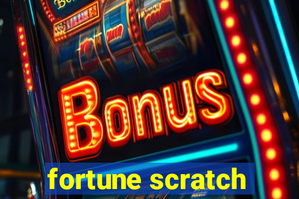 fortune scratch